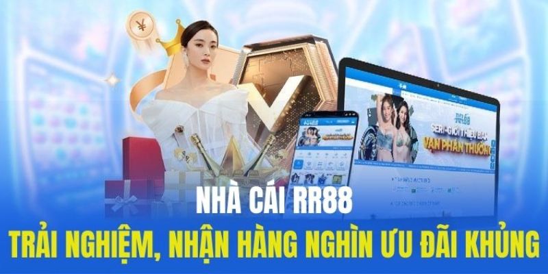 Tìm hiểu thông tin về nhà cái RR88 uy tín 2024